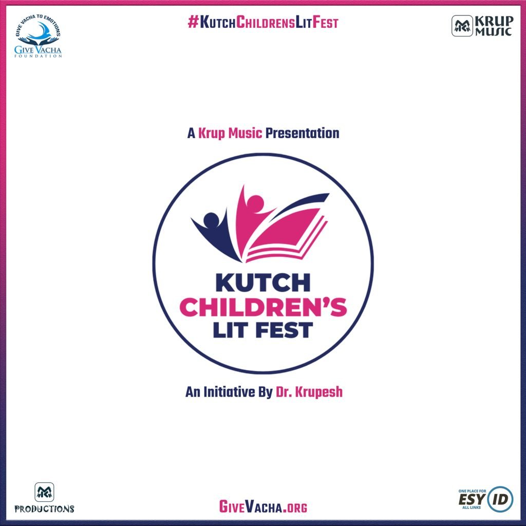 A Krup Music Presentation "Kutch Children's Lit Fest" An Initiative By Dr. Krupesh Thacker