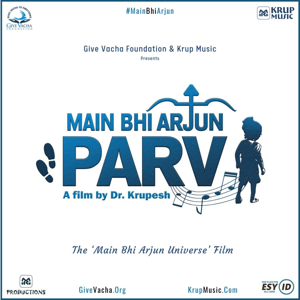 Main Bhi Arjun: Parv Film Dr Krupesh Thacker Global Clubfoot Awareness Parv Fusion Band Give Vacha Krup Music