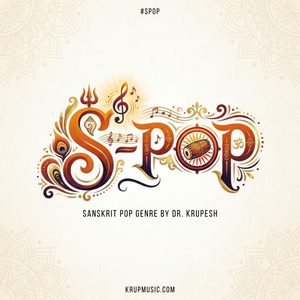 S-Pop Sanskrit Pop Genre by Dr Krupesh Thacker Krup Music